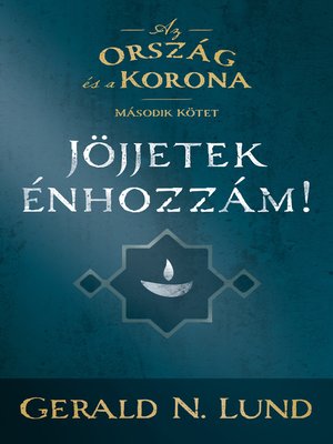 cover image of Az ország és a korona Jöjjetek énhozzám (Kingdom and the Crown, Volume 2)